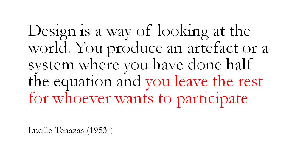 Lucille Tenazas quote quotation design audience particpiation